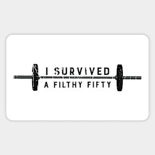 I SURVIVED A FILTHY FIFTY Magnet